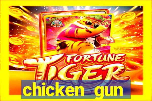 chicken gun dinheiro infinito